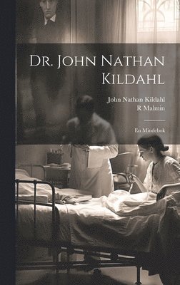 Malmin R, John Nathan Kildahl - Dr. John Nathan Kildahl, Inbunden