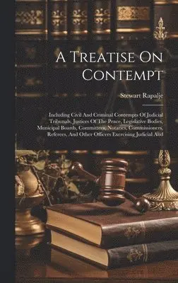 Stewart Rapalje - Treatise On Contempt, Inbunden. Tillgänglighet: Lägg i varukorg
