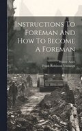Instructions To Foreman And How To Become A Foreman