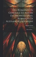 Del Romanzo In Generale Ed Anche Dei Promessi Sposi, Romanzo Di Alessandro Manzoni