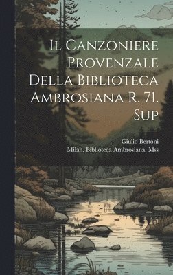 Giulio Bertoni, Milan Biblioteca Ambrosiana Mss (R - Canzoniere Provenzale Della Biblioteca Ambrosiana R. 71. Sup, Inbunden