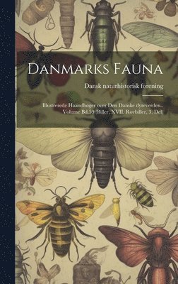 Dansk Naturhistorisk Forening - Danmarks fauna; illustrerede haandbøger over den danske dyreverden.. Volume Bd.59 (Biller, XVII. Rovbiller, 3. Del), Inbunden