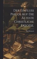 Einfluss Philos auf die älteste christliche Exegese.