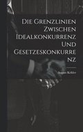 Grenzlinien zwischen Idealkonkurrenz und Gesetzeskonkurrenz