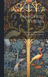 Panegyrici Veteres; Volume 2