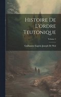 Histoire De L'ordre Teutonique; Volume 5