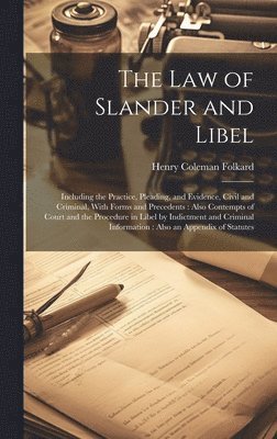 Henry Coleman Folkard - Law of Slander and Libel, Inbunden. Tillgänglighet: Lägg i varukorg