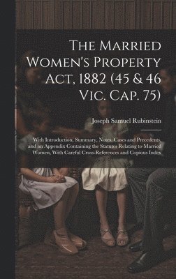 Joseph Samuel Rubinstein - Married Women's Property Act, 1882 (45 & 46 Vic. Cap. 75), Inbunden. Tillgänglighet: Lägg i varukorg