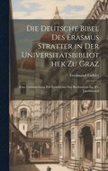 Deutsche Bibel Des Erasmus Stratter in Der Universit�tsbibliothek Zu Graz