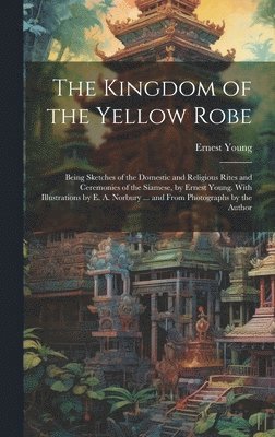 Ernest Young - Kingdom of the Yellow Robe, Inbunden. Tillgänglighet: Lägg i varukorg