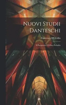 Francesco D'Ovidio - Nuovi Studii Danteschi, Inbunden. Tillgänglighet: Lägg i varukorg