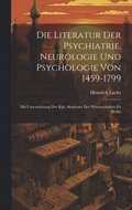 Literatur Der Psychiatrie, Neurologie Und Psychologie Von 1459-1799