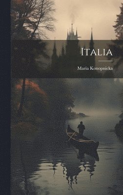 Maria Konopnicka - Italia, Inbunden