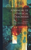 Manual of Physical Diagnosis