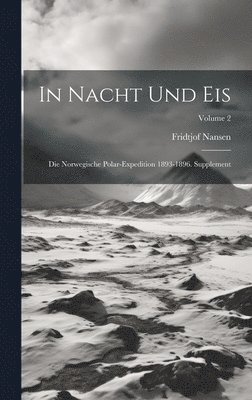 Fridtjof Nansen - In Nacht Und Eis, Inbunden