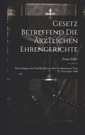 Gesetz betreffend die ärztlichen Ehrengerichte