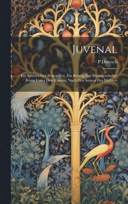 P Doetsch - Juvenal, Inbunden