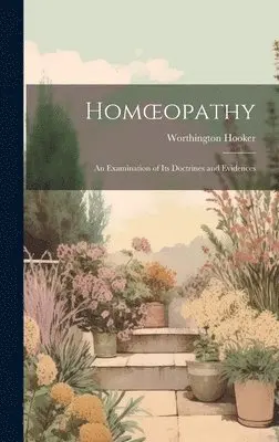Worthington Hooker - Homoeopathy, Inbunden. Tillgänglighet: Lägg i varukorg