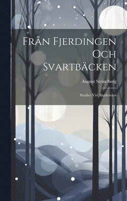 August Strindberg - Från Fjerdingen Och Svartbäcken, Inbunden