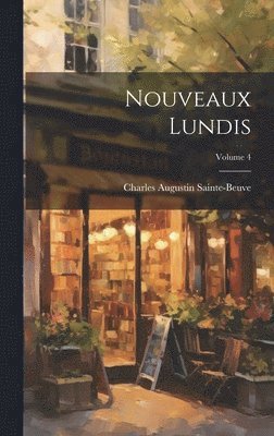 Nouveaux Lundis; Volume 4