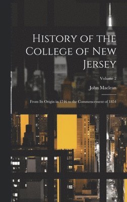 John MacLean - History of the College of New Jersey, Inbunden