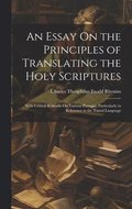 Essay On the Principles of Translating the Holy Scriptures