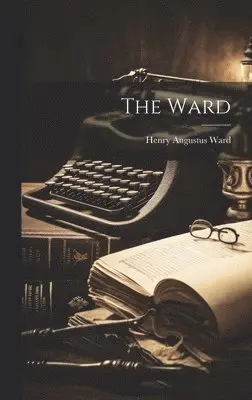 Henry Augustus Ward - Ward, Inbunden. Tillgänglighet: Lägg i varukorg