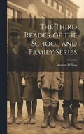 Third Reader of the School and Family Series