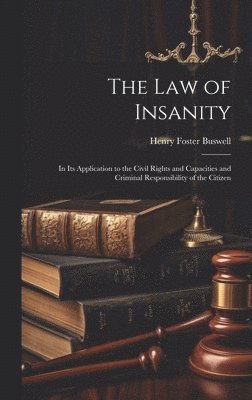 Henry Foster Buswell - Law of Insanity, Inbunden. Tillgänglighet: Lägg i varukorg