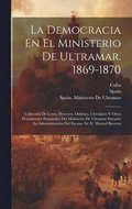 Democracia En El Ministerio De Ultramar. 1869-1870