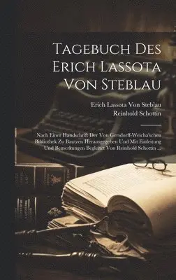 Erich Lassota Von Steblau, Reinhold Schottin - Tagebuch Des Erich Lassota Von Steblau, Inbunden. Tillgänglighet: Lägg i varukorg