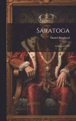 Daniel Shepherd - Saratoga, Inbunden
