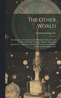 Frederick George Lee - Other World, Inbunden