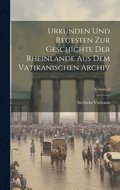 Urkunden Und Regesten Zur Geschichte Der Rheinlande Aus Dem Vatikanischen Archiv; Volume 1