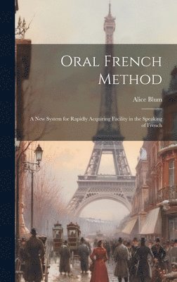 Alice Blum - Oral French Method, Inbunden