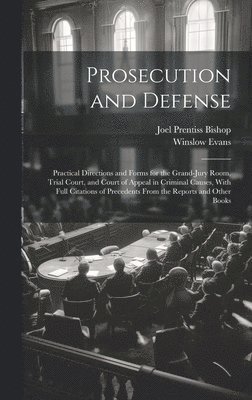 Joel Prentiss Bishop, Winslow Evans - Prosecution and Defense, Inbunden. Tillgänglighet: Lägg i varukorg