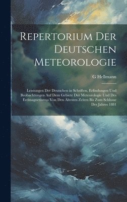 G Hellmann - Repertorium Der Deutschen Meteorologie, Inbunden