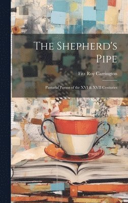 Fitz Roy Carrington - Shepherd's Pipe, Inbunden. Tillgänglighet: Tillfälligt slut