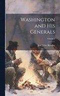 Washington and His Generals; Volume 2