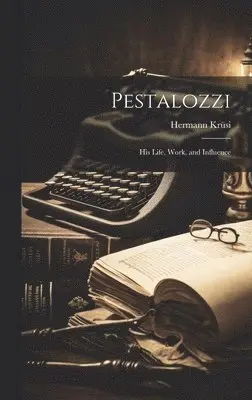 Hermann Krüsi - Pestalozzi, Inbunden. Tillgänglighet: Lägg i varukorg