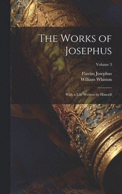 Flavius Josephus, William Whiston - Works of Josephus, Inbunden