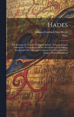 Pliny, Johann Friedrich Von Meyer - Hades, Inbunden. Tillgänglighet: Lägg i varukorg