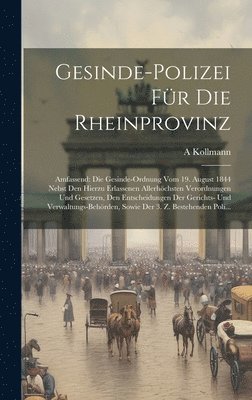 A Kollmann - Gesinde-Polizei Für Die Rheinprovinz, Inbunden