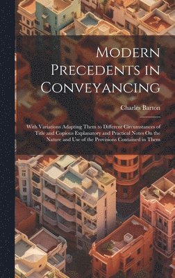 Charles Barton - Modern Precedents in Conveyancing, Inbunden. Tillgänglighet: Lägg i varukorg