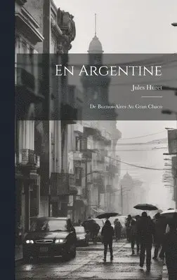 Jules Huret - En Argentine, Inbunden. Tillgänglighet: Lägg i varukorg