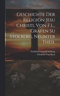 Geschichte der Religion Jesu Christi, von F.L., Grafen su Stolberg, Neunter Theil