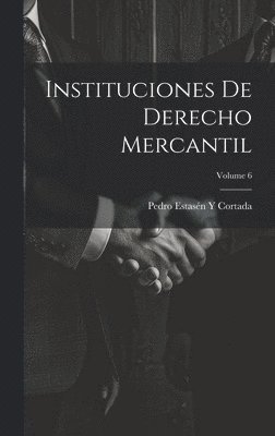 Pedro Estasén Y Cortada - Instituciones De Derecho Mercantil; Volume 6, Inbunden. Tillgänglighet: Lägg i varukorg