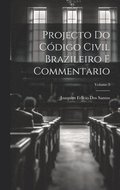 Projecto Do C�digo Civil Brazileiro E Commentario; Volume 3