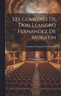 Les Comdies De Don Leandro Fernandez De Moratin