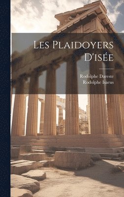 Rodolphe Dareste, Rodolphe Isaeus - Les Plaidoyers D'isée, Inbunden. Tillgänglighet: Lägg i varukorg